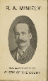 Robert A. Miniely. Son-in-law of Rodney S Gillett. Early Fir Contractor.  Later operator of Steam Laundry in Oconto Wis. Emigrated from Canada.